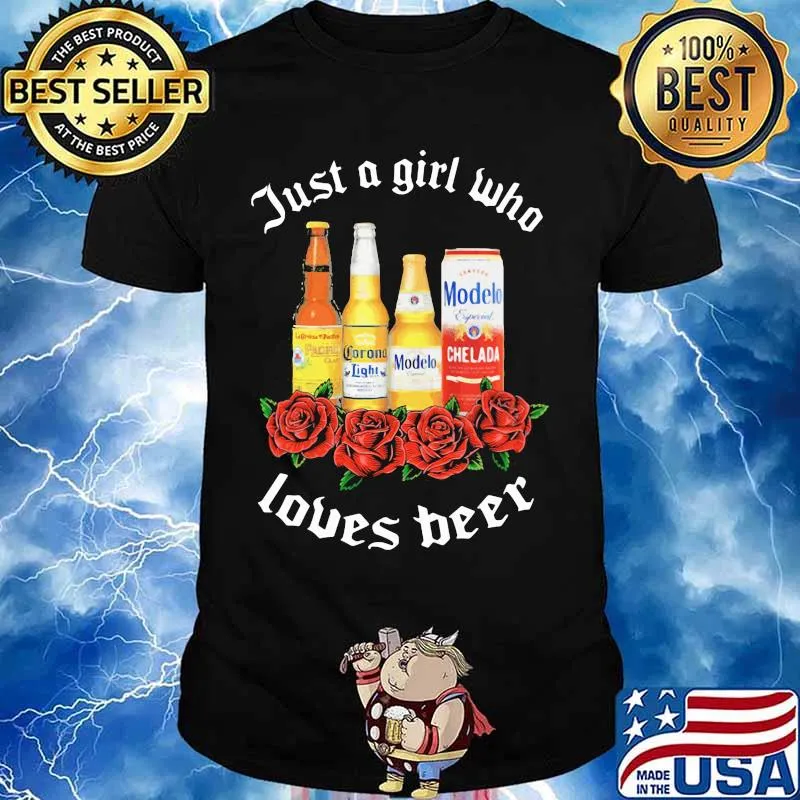 Just a girl who loves beer rose shirt