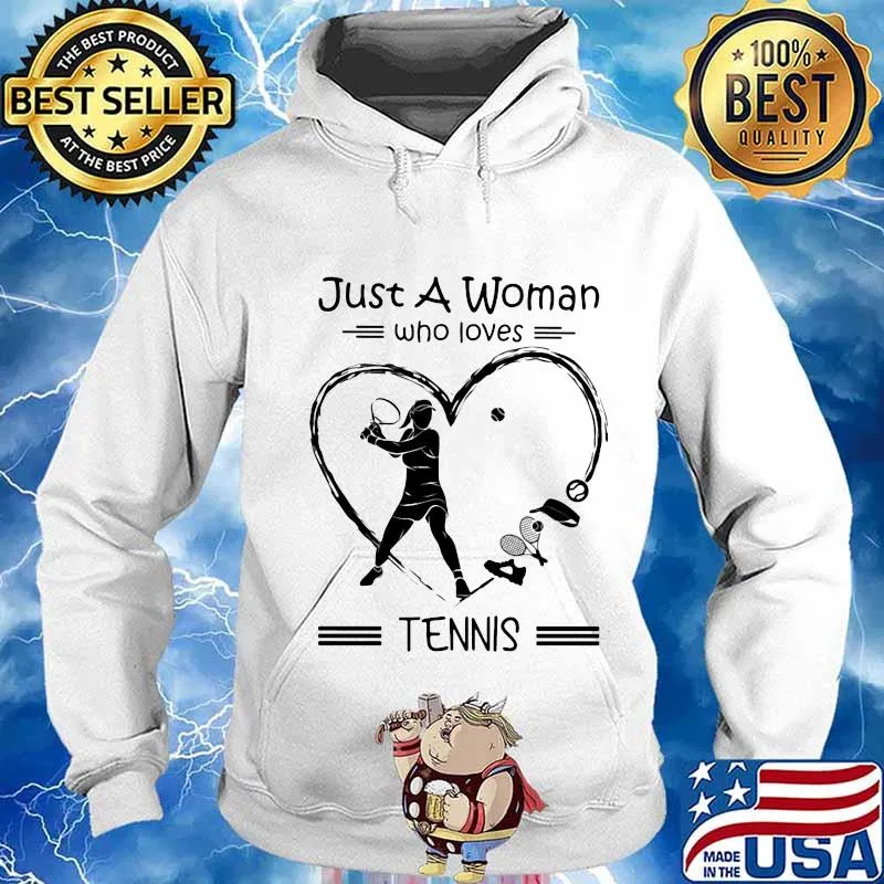 Just A Woman Who Loves Tennis Heart Shirt Hoodie