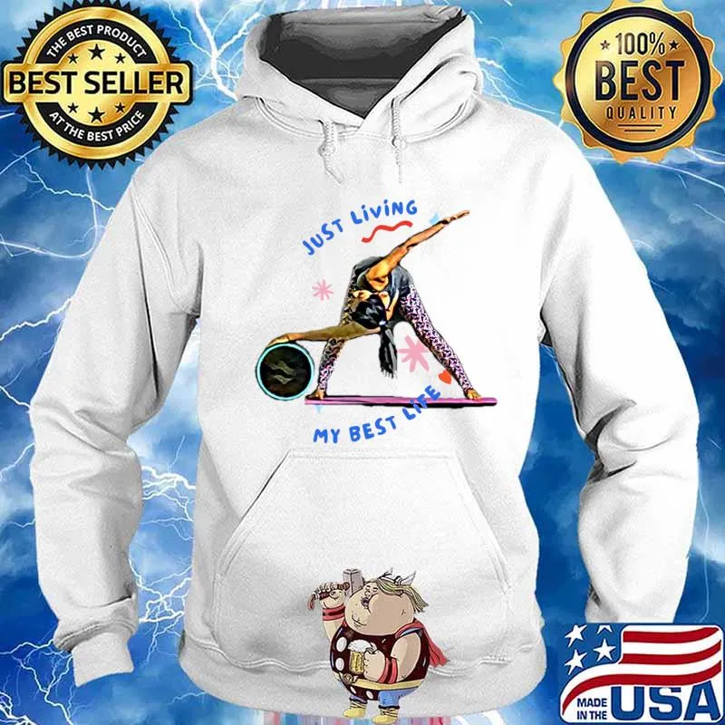 Just Living My Best Life Yoga Twist Shirt Hoodie