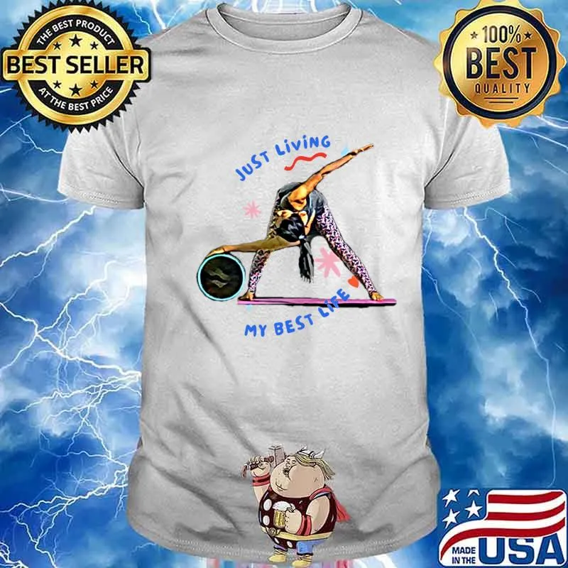 Just Living My Best Life Yoga Twist Shirt