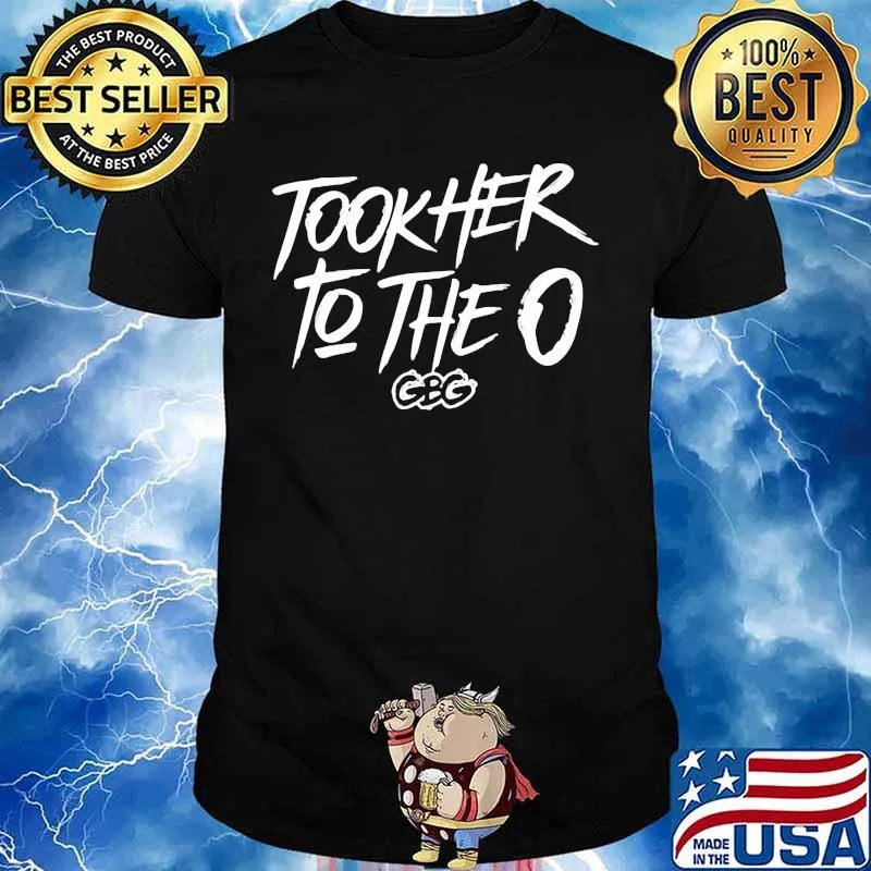 King von took her to the o gbg 2020 shirt