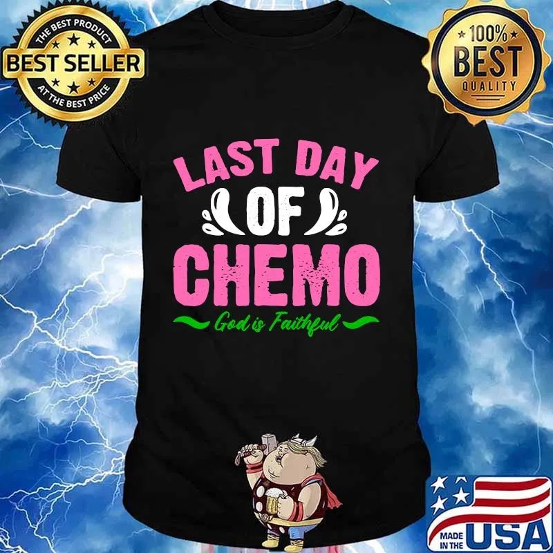 Last day of chemo 2020 shirt