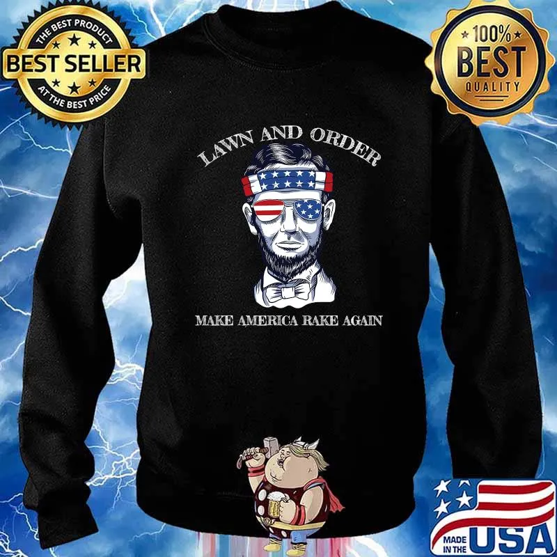 Lawn And Order Make America Rake Again Sunglasses Ribbon American Flag Shirt Sweater
