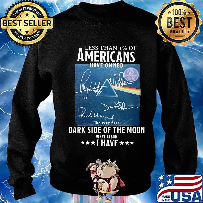 Less than 1% of americans have owned dark side of the moon vinyl album i have pink floyd signatures s Sweater