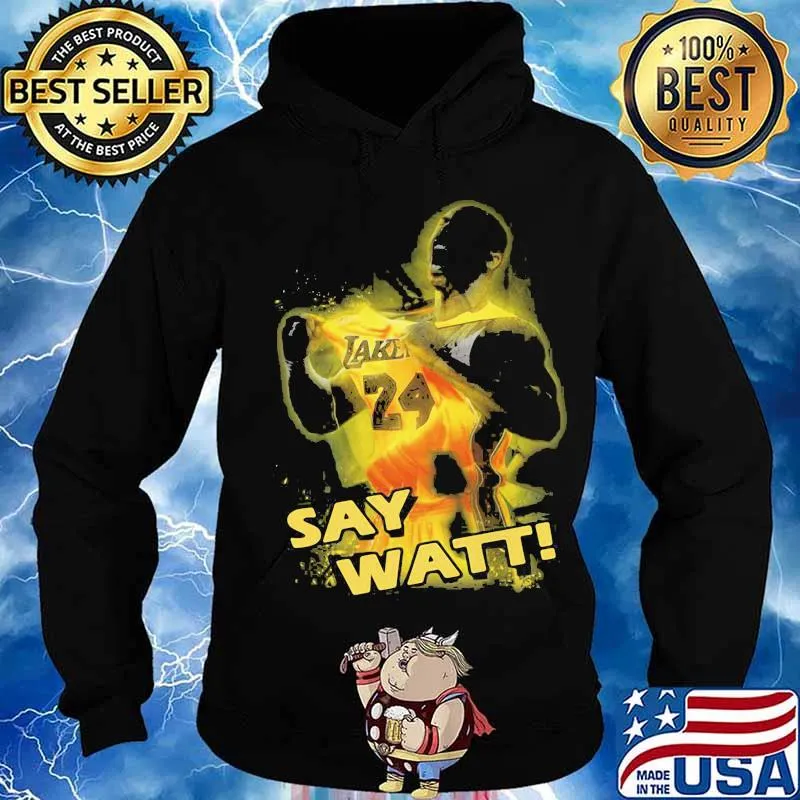 Los angeles lakers kobe bryant say watt s Hoodie