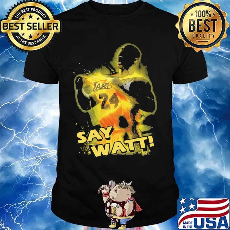 Los angeles lakers kobe bryant say watt shirt