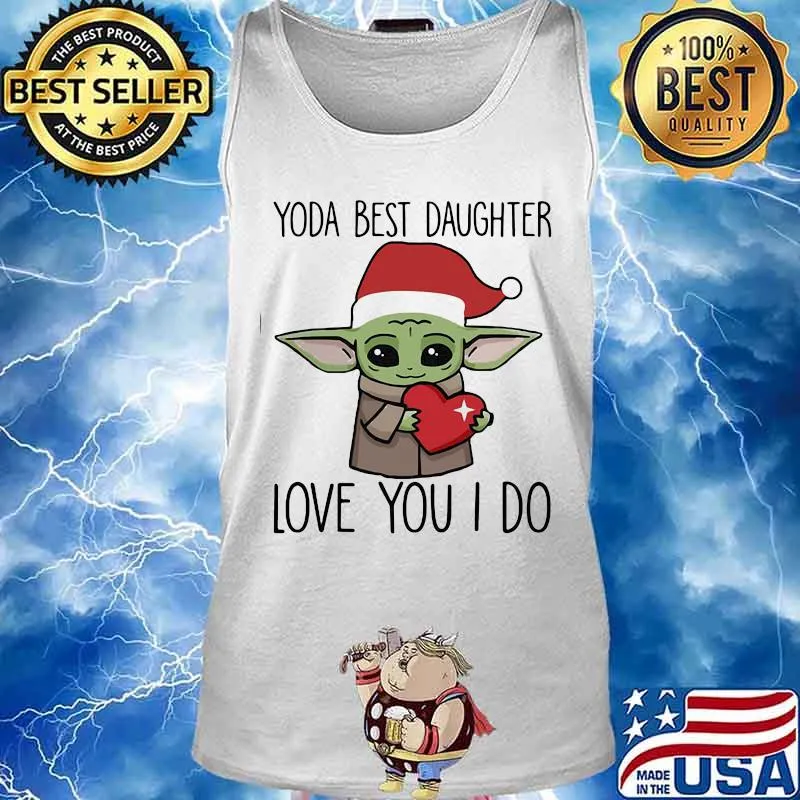Merry christmas baby yoda best daughter love you i do heart s Tank top