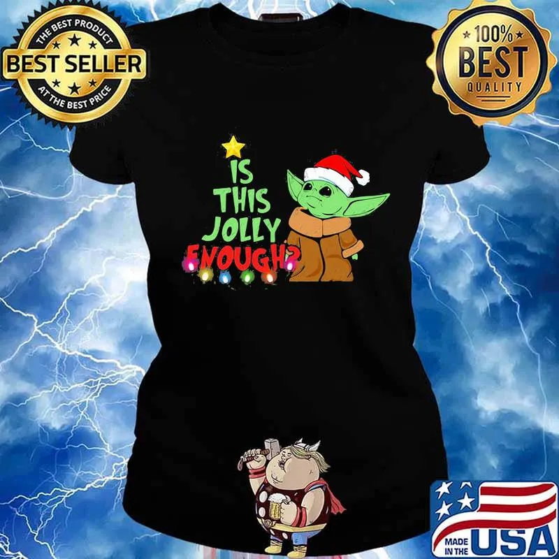 Merry christmas baby yoda santa is this jolly enough s Ladies tee