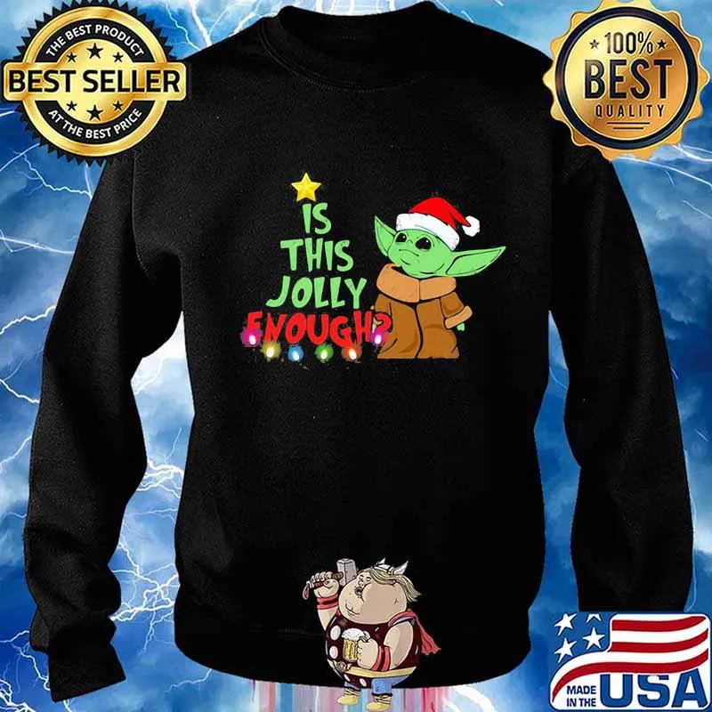 Merry christmas baby yoda santa is this jolly enough s Sweater