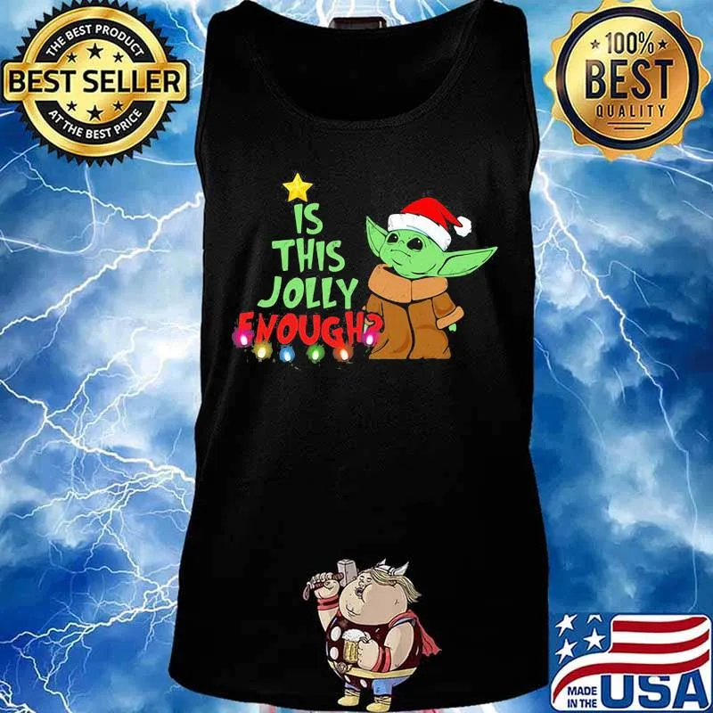 Merry christmas baby yoda santa is this jolly enough s Tank top