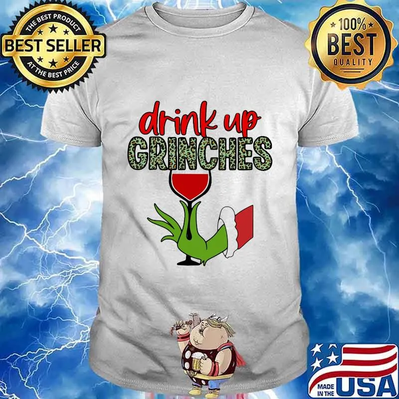 Merry christmas grinch drink up grinches leopard shirt
