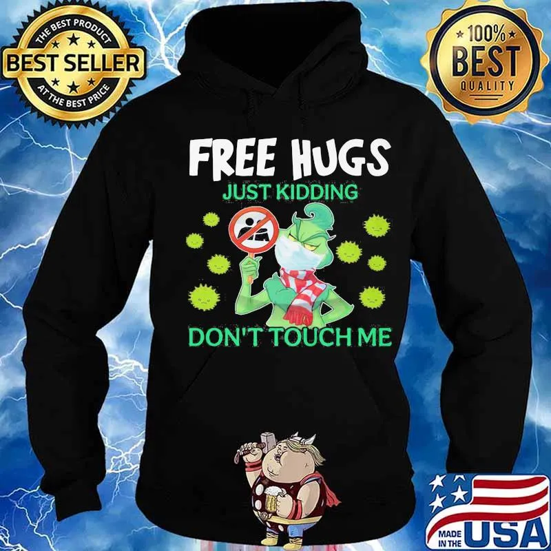 Merry christmas grinch free hugs just kidding don't touch me covid-19 s Hoodie