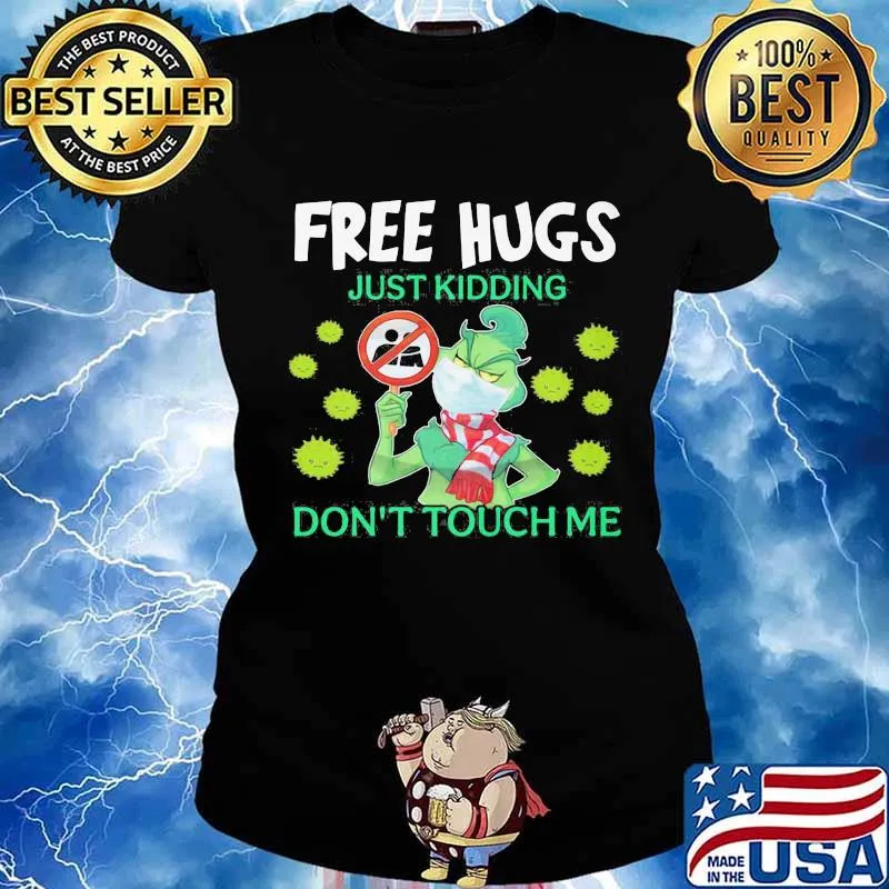 Merry christmas grinch free hugs just kidding don't touch me covid-19 s Ladies tee
