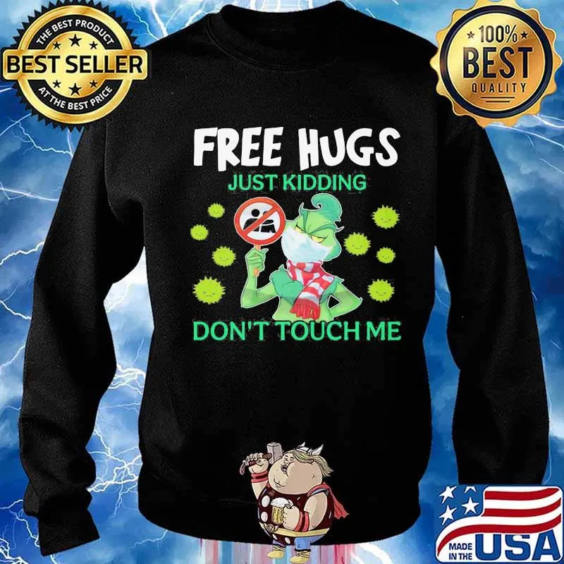 Merry christmas grinch free hugs just kidding don't touch me covid-19 s Sweater