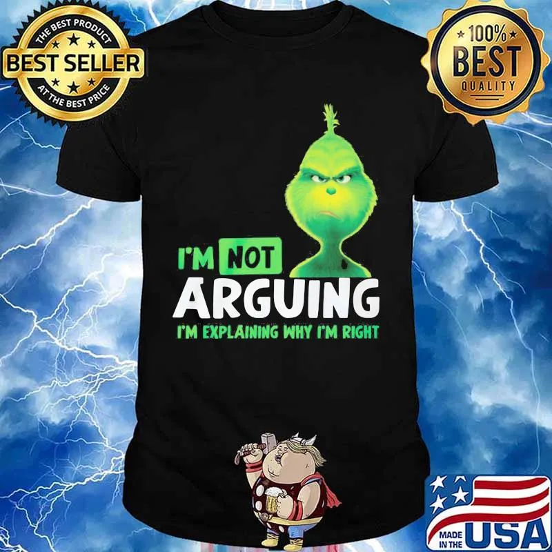 Merry christmas grinch i'm not arguing im explaining why i'm right shirt