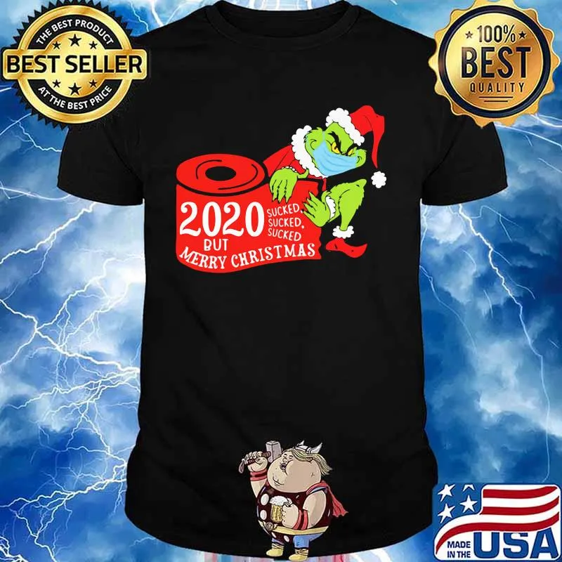 Merry christmas grinch mask 2020 sucked toilet paper shirt