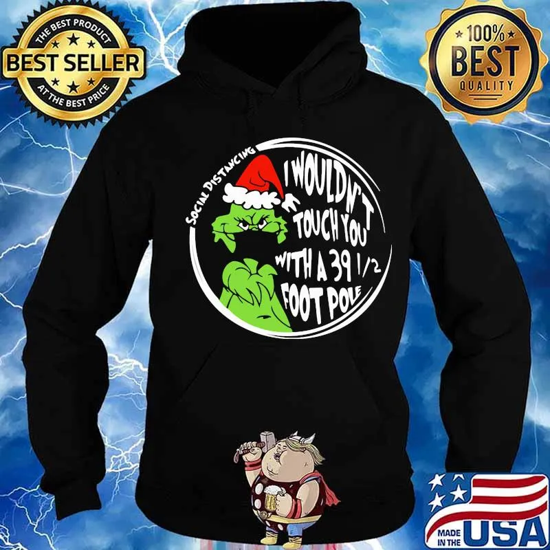 Merry christmas grinch mask i wouldn't touch you with a 39 foot pole social distancing s Hoodie
