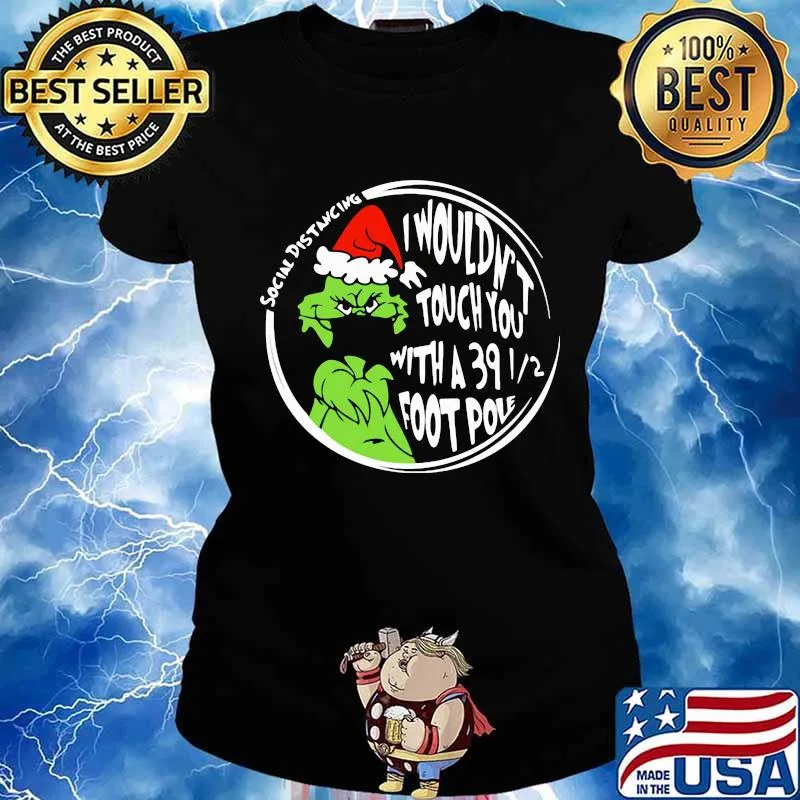 Merry christmas grinch mask i wouldn't touch you with a 39 foot pole social distancing s Ladies tee