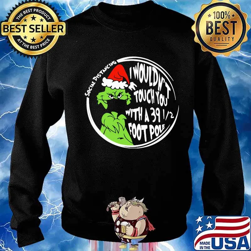Merry christmas grinch mask i wouldn't touch you with a 39 foot pole social distancing s Sweater