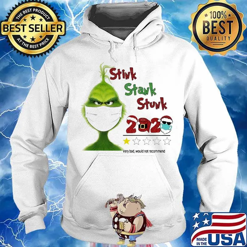 Merry christmas grinch mask stink stank stunk 2020 very bad would not recommend stars s Hoodie