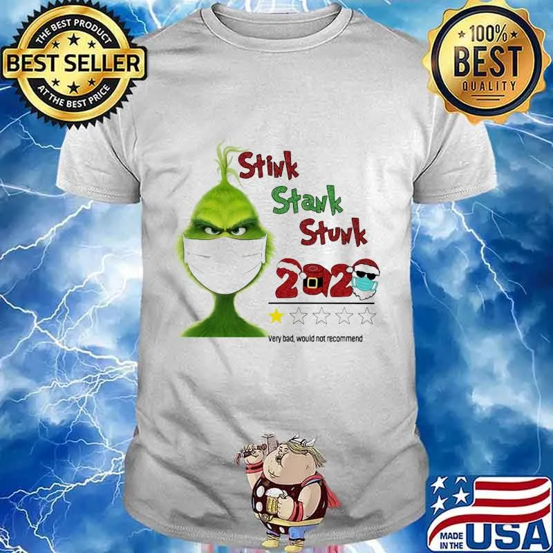 Merry christmas grinch mask stink stank stunk 2020 very bad would not recommend stars shirt