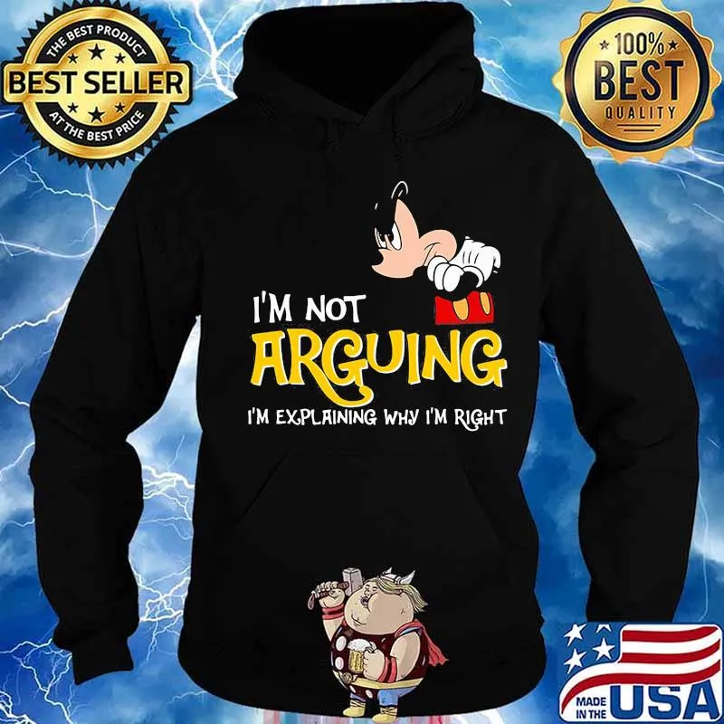 Mickey mouse i'm not arguing im explaining why i'm right s Hoodie