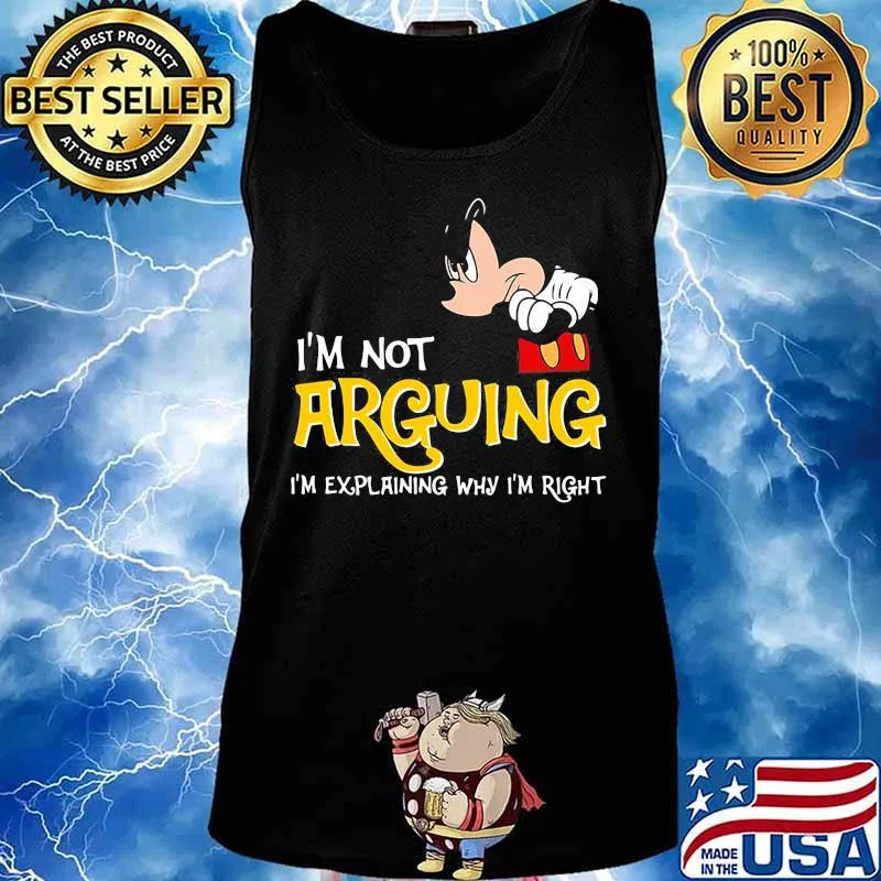 Mickey mouse i'm not arguing im explaining why i'm right s Tank top