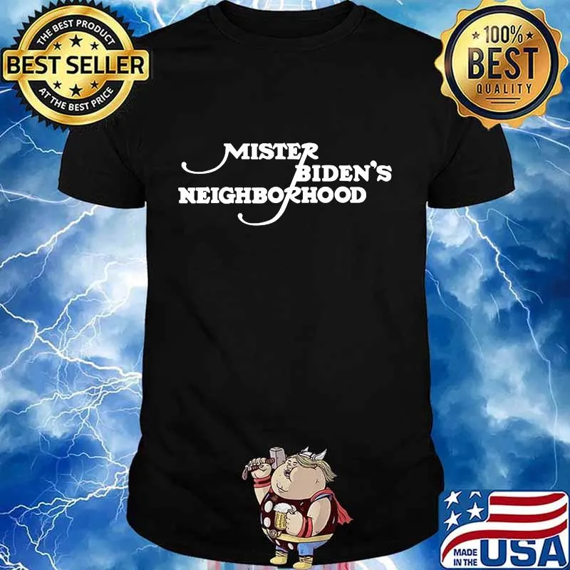 Mister Rogers Mr Biden's Neighborhood Election Shirt