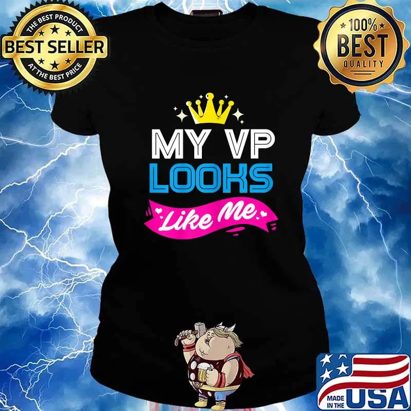 My Vp Looks Like Me Cown Joe Biden Kamala Harris Vice President Shirt Ladies tee