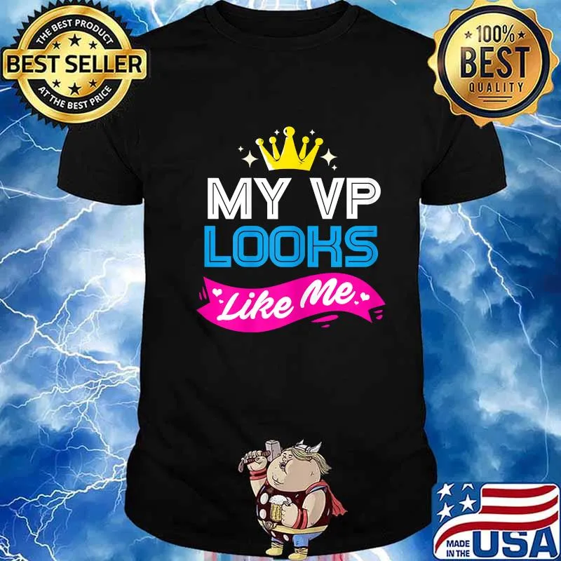 My Vp Looks Like Me Cown Joe Biden Kamala Harris Vice President Shirt