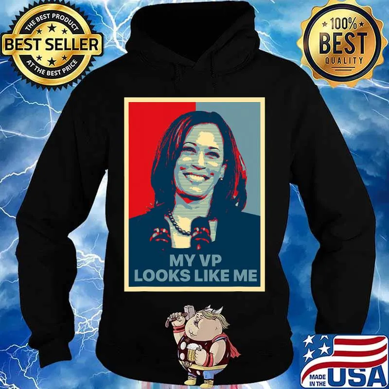 My vp looks like me kamala harris first black vice president s Hoodie