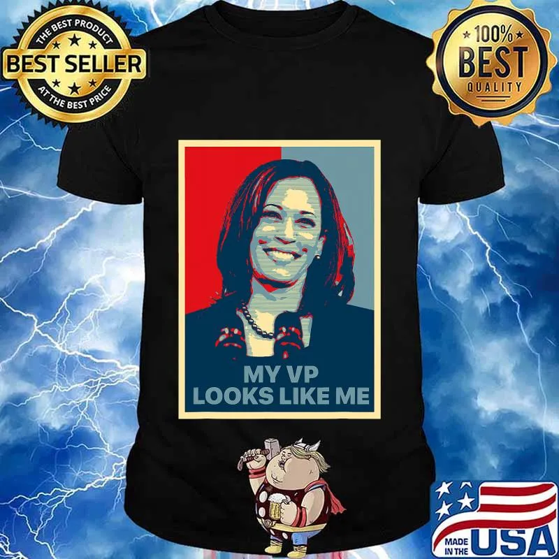 My vp looks like me kamala harris first black vice president shirt