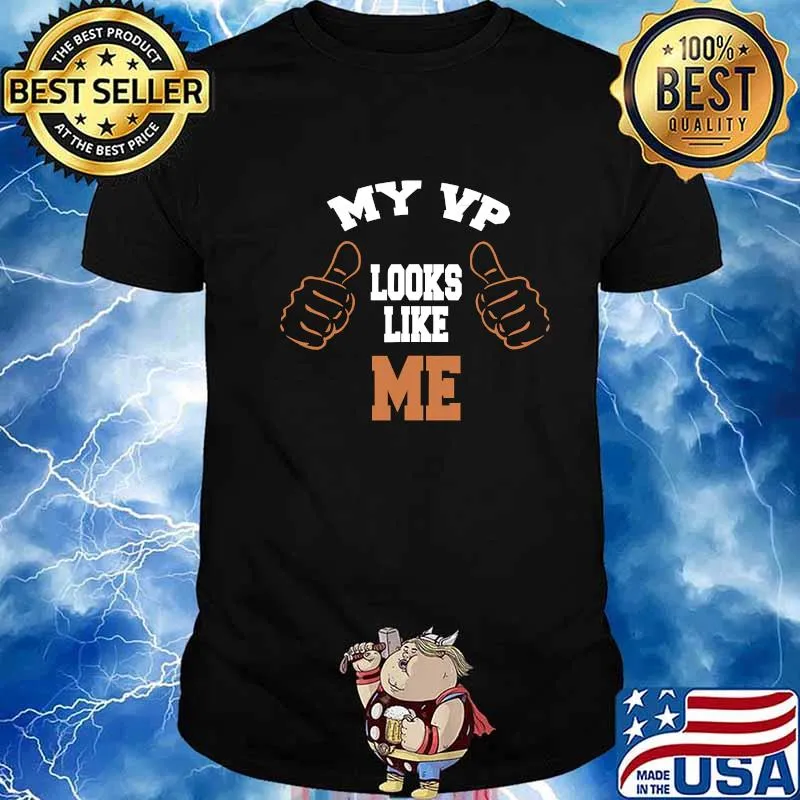My VP Looks Like Me Trump 2020 Election Shirt