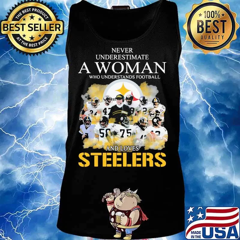 Never underestimate a woman who understands football and loves pittsburgh steelers s Tank top