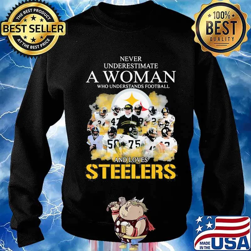 Never Underestimate A Woman Who Undetstands Football And Loves Steelers Shirt Sweater