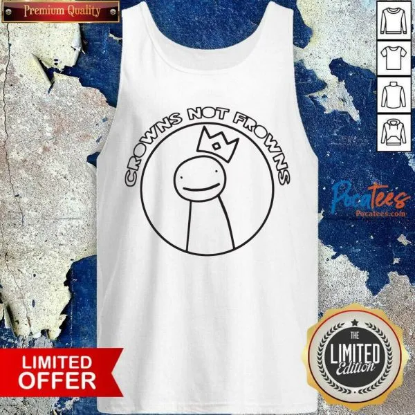 Nice Crowns Not Frowns Shirt - Image 4