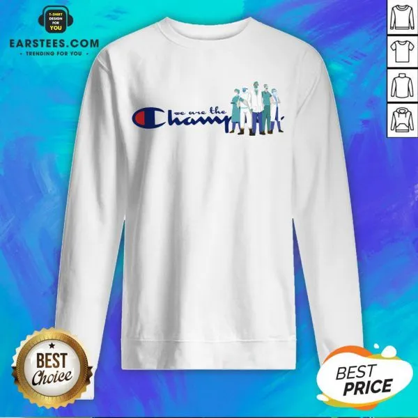 Nice Doctor And Nurse We Are The Champions Shirt - Image 5