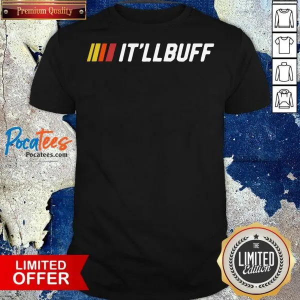 Nice Itll Buff 2020 Shirt