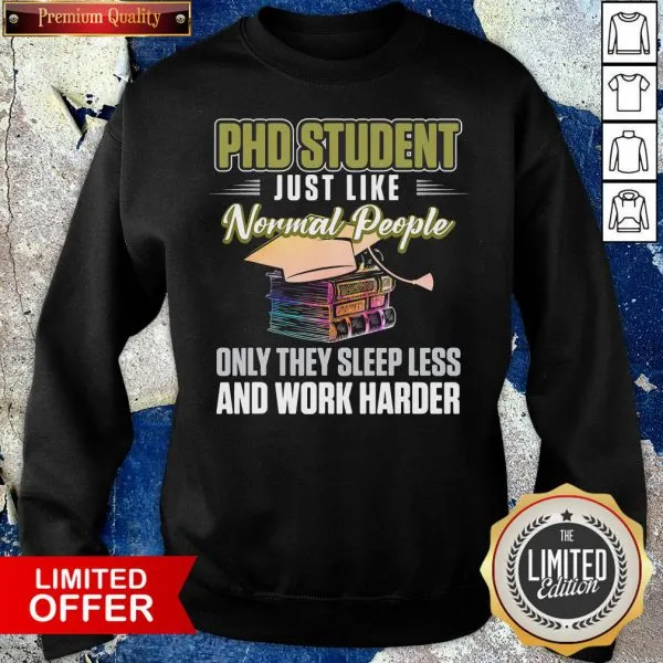 Nice PhD Student Dissertation Sleep Doctorate Graduation Shirt - Image 5