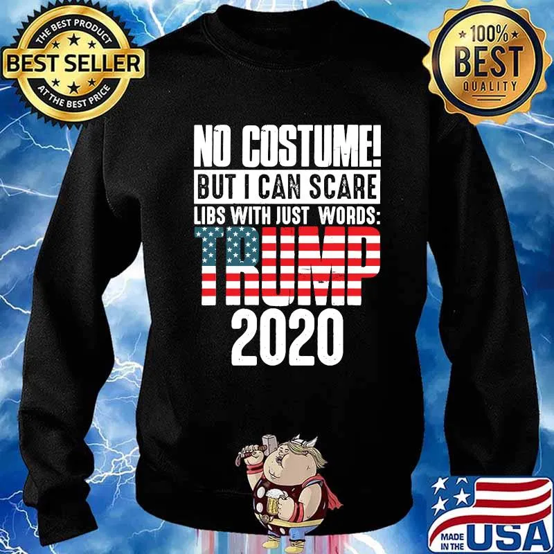 No Costume But I Can Scare Libs With Just Words Trump 2020 American Flag Shirt Sweater