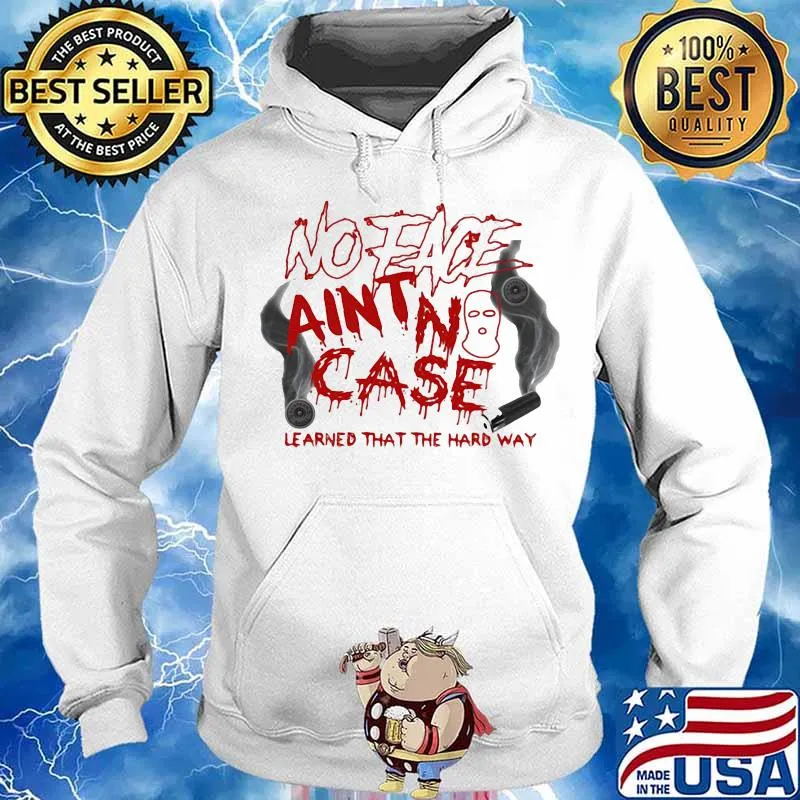 No eace ain't case learned that the hard way s Hoodie