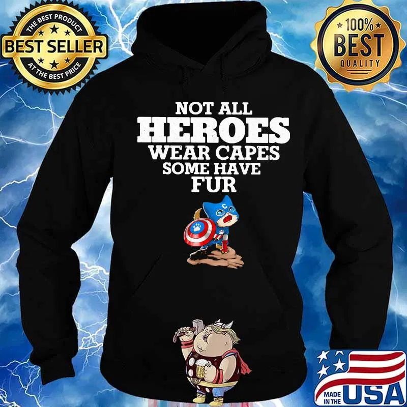 Not all heroes wear capes some have fur cat s Hoodie