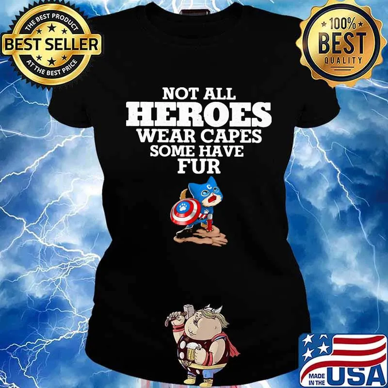 Not all heroes wear capes some have fur cat s Ladies tee