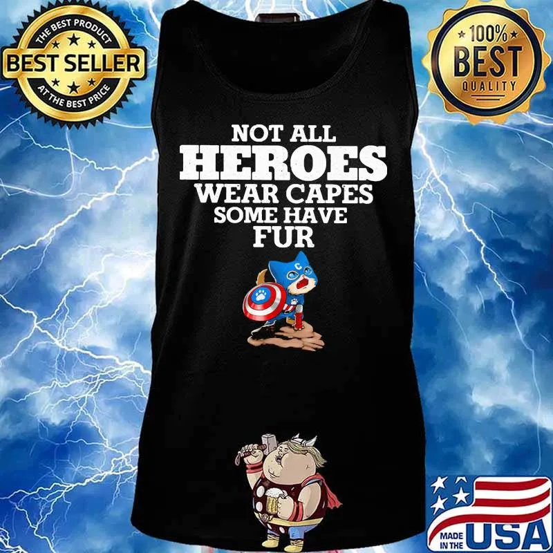 Not all heroes wear capes some have fur cat s Tank top