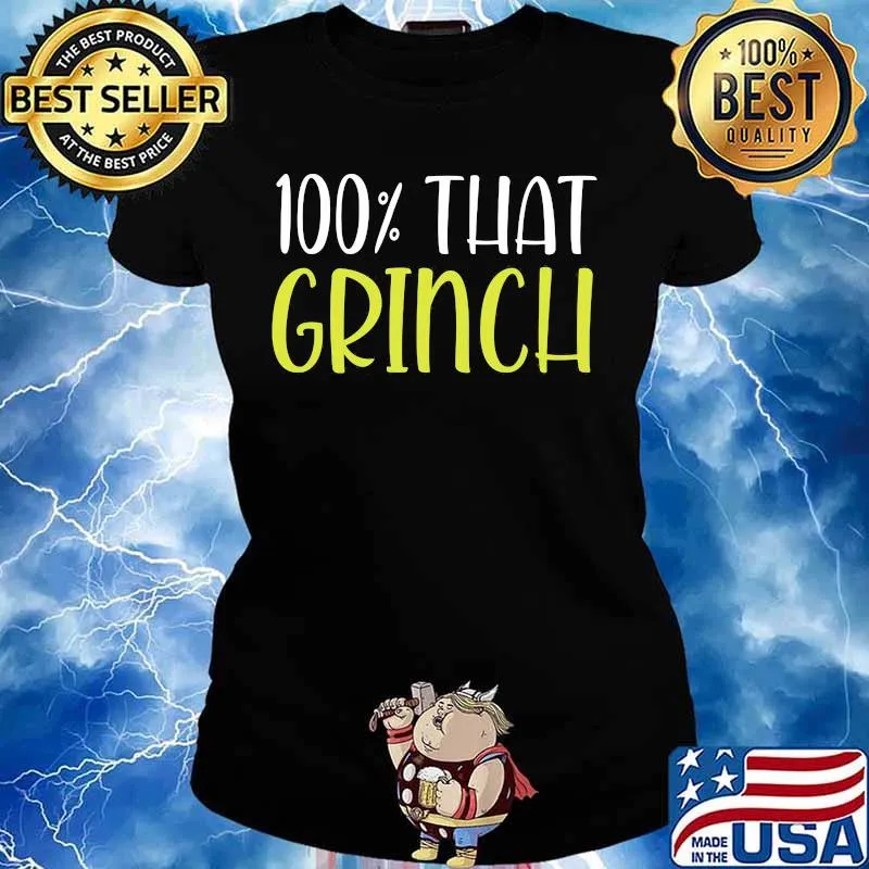 Official 100% that grinch s Ladies tee