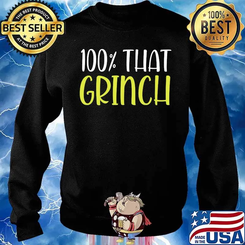 Official 100% that grinch s Sweater