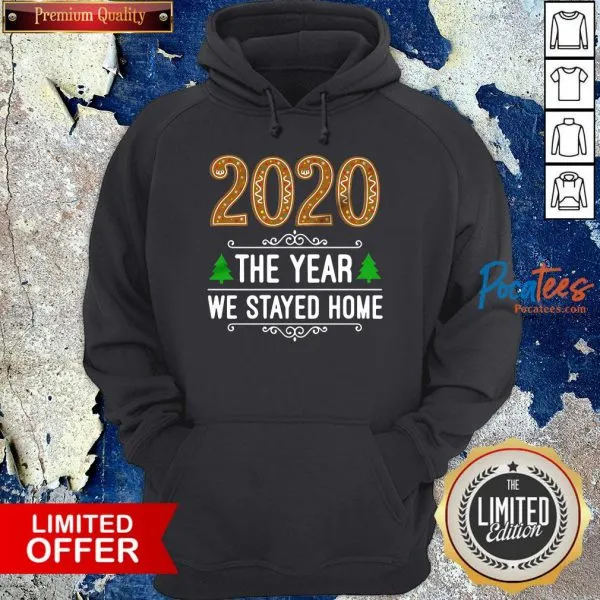 Official 2020 The Year We Stayed Home Christmas Shirt - Image 5