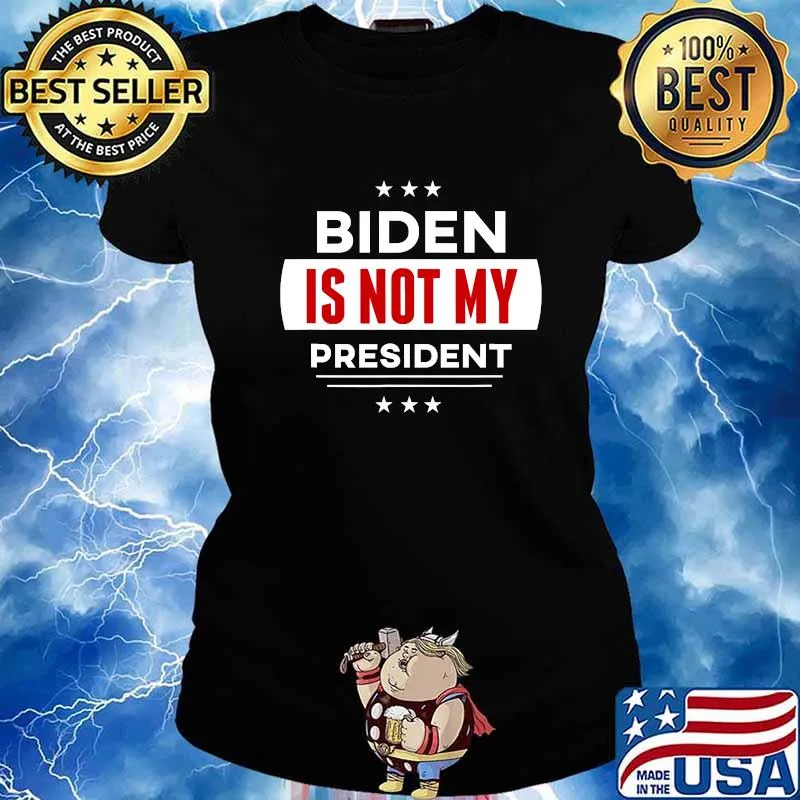 Official Biden Is Not My President Anti Joe Biden Shirt Ladies tee