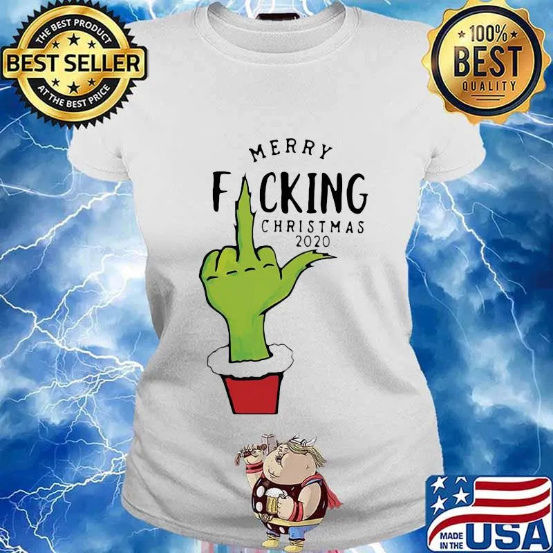 Official Grinch Merry Fucking Christmas 2020 Shirt Ladies tee