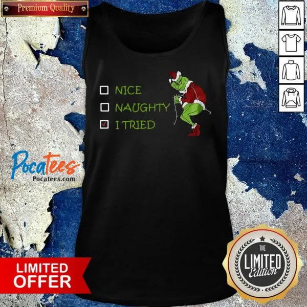 Official Grinch Nice Naughty I Tried Shirt - Image 4